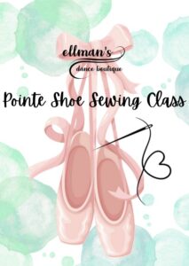 Pointe Shoe Sewing Class